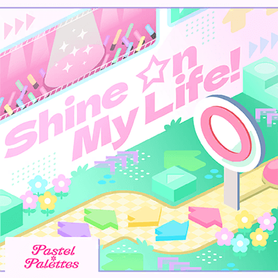 Shine ☆n My Life!