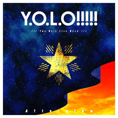 Y.O.L.O！！！！！