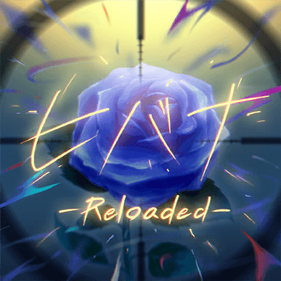 ヒバナ-Reloaded-