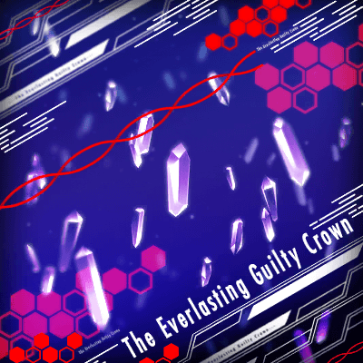 The Everlasting Guilty Crown