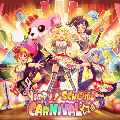 YAPPY！SCHOOL CARNIVAL☆彡