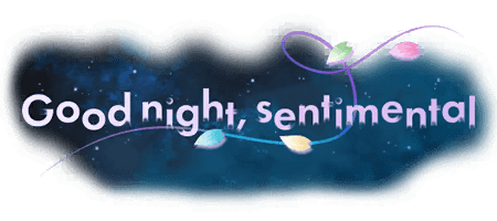 Goodnight, Sentimental