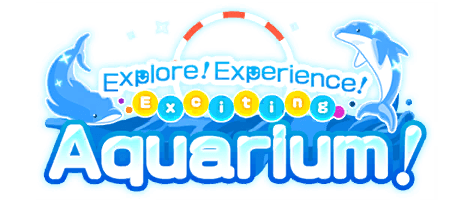 Explore! Experience! Exciting Aquarium!
