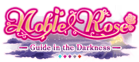 Noble Rose - Guide in the Darkness -