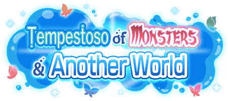 Tempestoso of Monsters & Another World