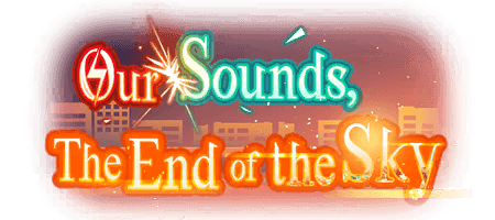 Our Sounds, The End of the Sky