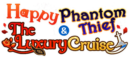 Happy Phantom Thief & The Luxury Cruise