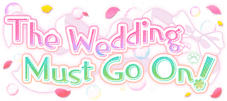The Wedding Must Go On!