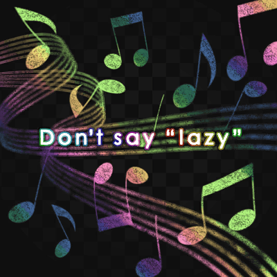 Don’t say “lazy”