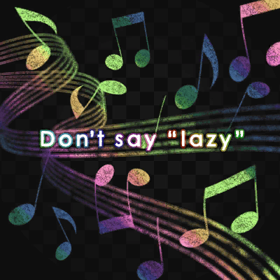 Don’t say “lazy”
