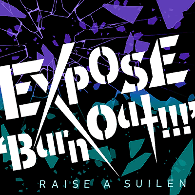 EXPOSE ‘Burn out!!!’