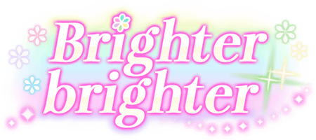 Brighter brighter