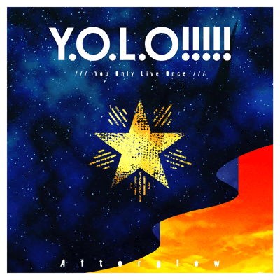 Y.O.L.O！！！！！