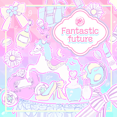Fantastic future
