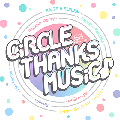 CiRCLE THANKS MUSiC♪