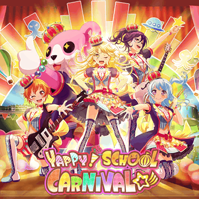 YAPPY！SCHOOL CARNIVAL☆彡