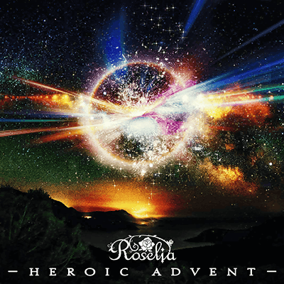 －HEROIC ADVENT－