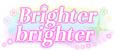 Brighter brighter